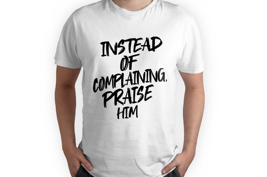 Praise Him in White T-Shirt